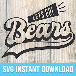 Bears SVG | Let&#39;s Go BEARS | Digital Download | Cut File | SVG File for Cricut