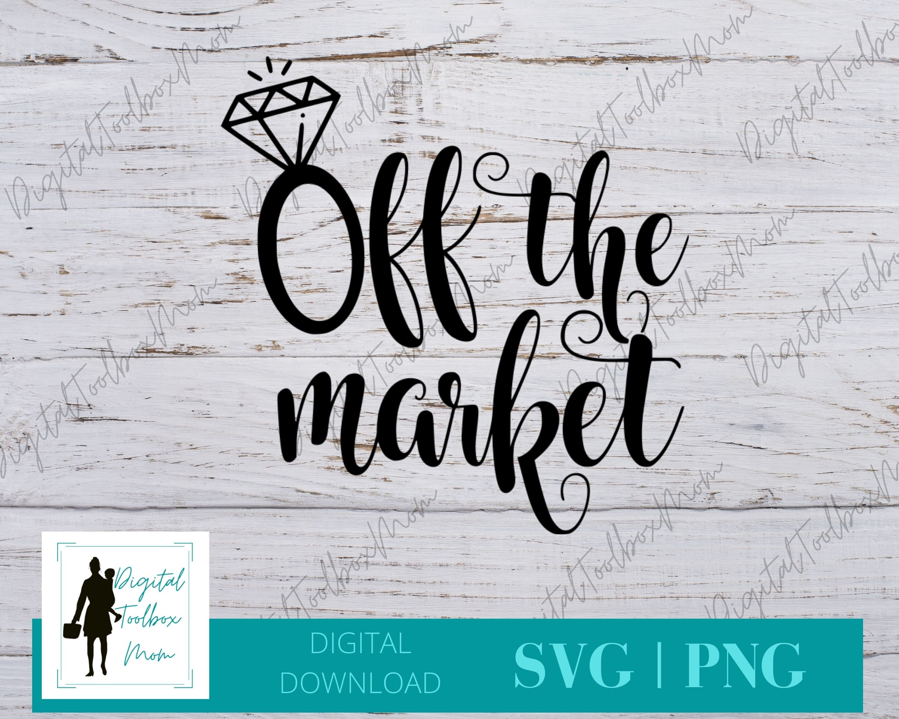 Off Topic Svg Off the Market Svg, Engaged SVG, Wedding Svg, Bridal Svg, Svg Files for ...
