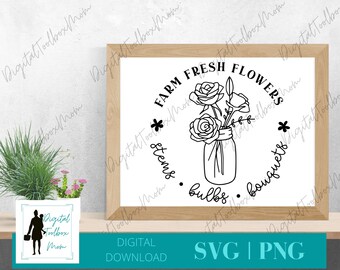 Farm Fresh Flowers Svg, Flowers SVG, Farm Fresh Svg, Bouqet SVG, Farmhouse svg, Mason Jar Svg, Svg Files for Cricut, Silhouette Files, SVG
