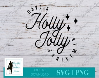 Holly Jolly Svg, Christmas SVG, have a holly jolly christmas Svg, Merry Christmas, Christmas, Svg Files for Cricut, Silhouette Files, SVG