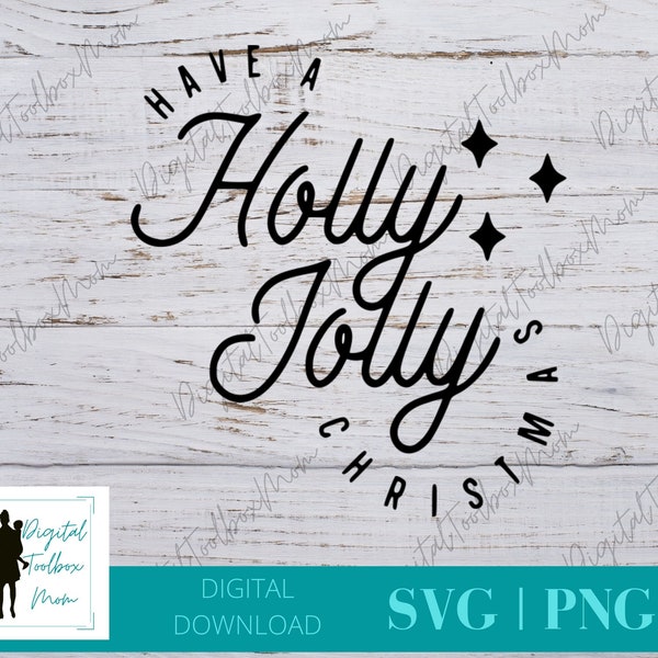 Holly Jolly Svg, Christmas SVG, have a holly jolly christmas Svg, Merry Christmas, Christmas, Svg Files for Cricut, Silhouette Files, SVG