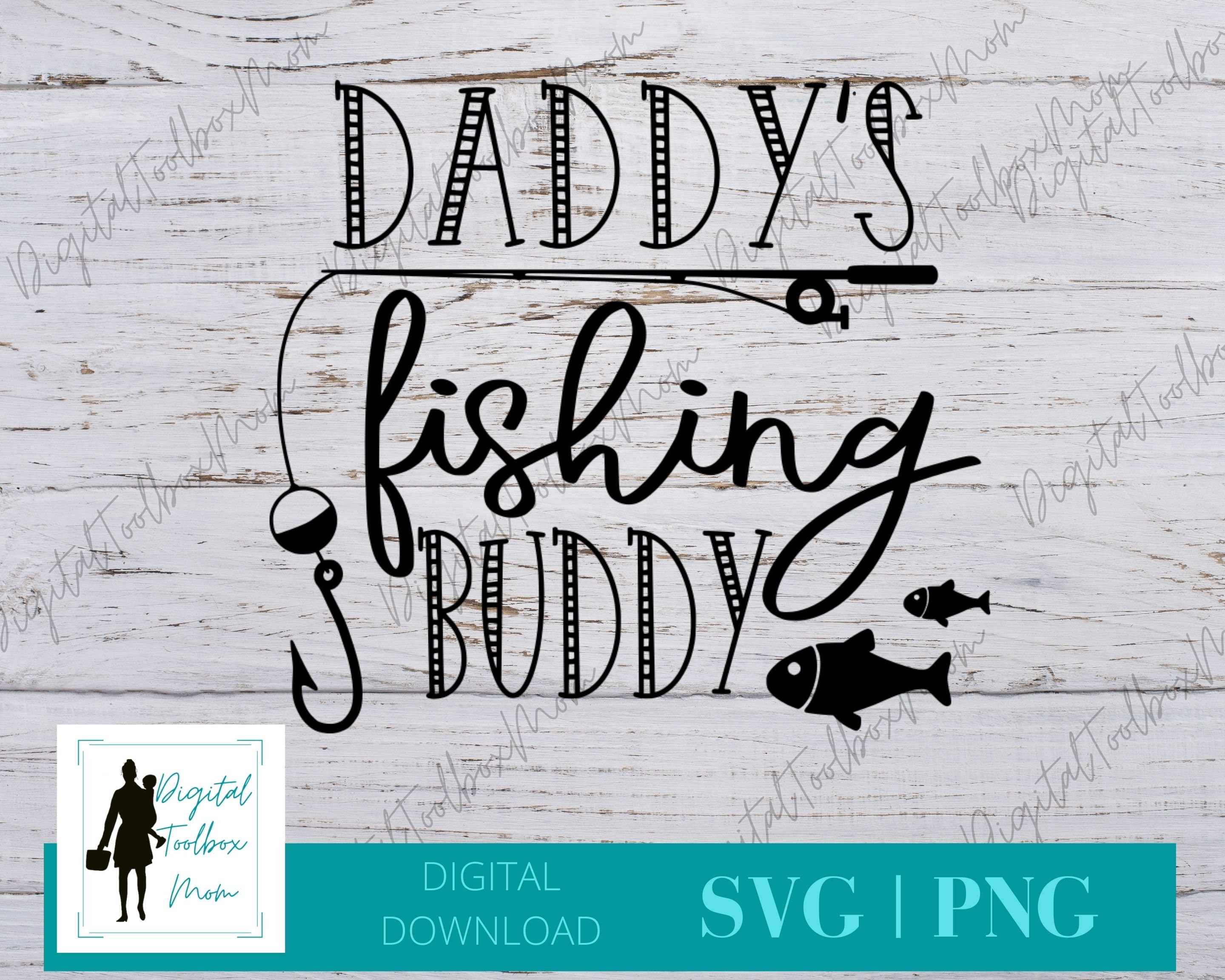 Daddy's Fishing Buddy Svg, Fishing Svg, Father and Son Svg, Daddy Svg, Dad  Svg, Fathers Day SVG, Svg Files for Cricut, Silhouette Files, SVG