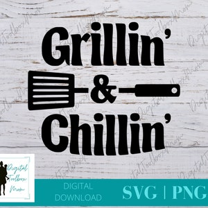 Grillin and Chillin Svg, Grilling SVG, BBQ Svg, Bbq Grill Svg, Svg Files for Cricut, Silhouette Files, SVG