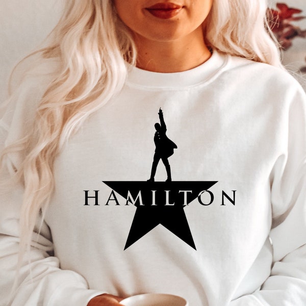 Alexander Hamilton Shirt, Hamilton Sweatshirt, Hamilton Shirt, Broadway Shirt, American Musical, Hamilton, Man Shirt, Women Shirt, Kid Tee