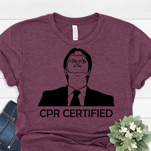 CPR Certified Shirt, The Office Shirt, Dwight Schrute, Funny Dwight Shirts, Funny Shirt, Dwight Office Shirt, Gift For Him, Gift For Her