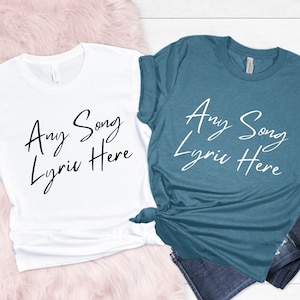 Any Song Lyrics Personalized Shirt, Custom Song Lyrics T-shirt, Personalized Song, Favorite Song Gifts, Christmas Gift Shirt, Music Teacher