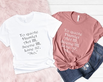 To Quote Hamlet Teacher Vintage T-Shirt, Teacherlife Shirt, Literature Teacher Shirt, Hamlet Shirt, Teacher Shirt, Hamlet Lovers Shirt, Gift