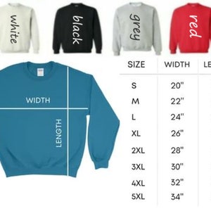 May include: A size chart for a sweatshirt in white, black, grey, and red. The chart shows the width and length of the sweatshirt in inches for sizes S through 5XL.