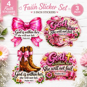 May include: A set of four faith-themed stickers, each 3 inches in size. Designs include a bright pink bow, a cowboy hat and boots, a pair of cowboy boots, and a cross, all featuring the text God is within her, she will not fail, Psalm 46:5.