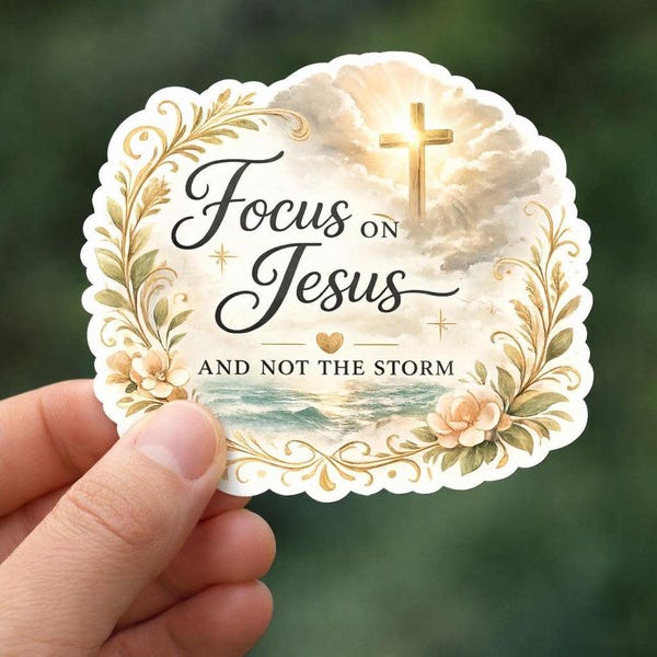 Focus On Jesus Not The Storm Christian Waterproof Vinyl Sticker | Water Bottle, Laptop Decal