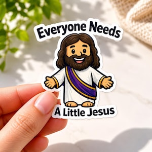Everyone Needs A Little Jesus Waterproof Vinyl Sticker | Jesus | Christian Stickers