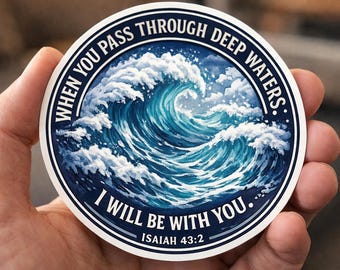 Isaiah 43:2 Christian Sticker - Waterproof Vinyl Faith Decal