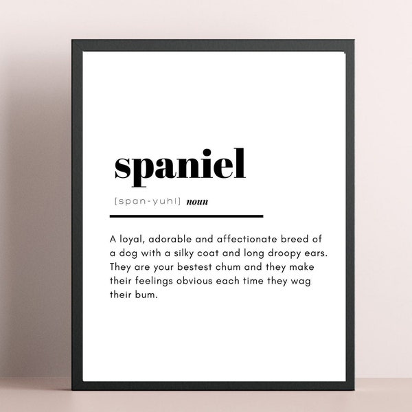 Spaniel Definition Print | Dog Prints | Black and White |  | Cocker Spaniel Sign | Funny Wall Prints | Springer Spaniel Wall Art - A4 A5