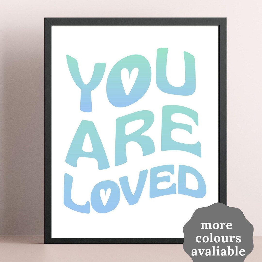 You Are Loved Art Print, Retro Poster, Wall Art, Typographic Print