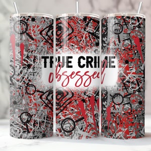 True Crime Obsessed 20oz Tumbler
