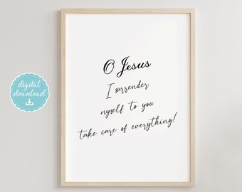 O Jesus I surrender myself to you Printable wall art, Instant Download, Catholic prayer Surrender Novena, Jesus take care of everything