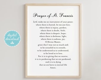 May include: A printable digital download of the Prayer of St. Francis, a religious text, in a black and white frame. The text is in a traditional font and includes the words "Lord, make me an instrument of your peace."