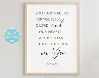 St. Augustine quote printable wall art, Instant Download, Our hearts are restless until they rest in You Saint Augustine confession