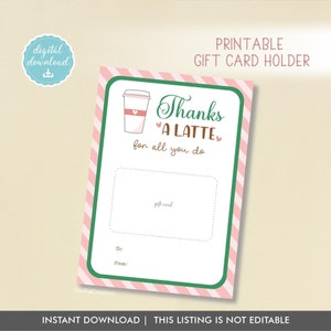 Thanks A Latte Gift Card Holder, Instant Download, Coffee lover Gift Card Teacher Appreciation, End of Year Teacher Gift, Printable