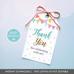 Thank you Birthday Tag, Instant Download, Thank you for celebrating with me, Printable Gift Tag, Party Favor Tag, Party Thank you tag