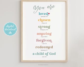 You are loved printable wall art, Instant Download, you are Bible verse affirmation, You are a child of God, you are chosen, you are strong