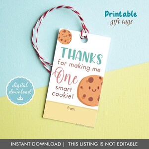 Teacher Appreciation Gift Tags, Instant Download, Thanks for making me One Smart Cookie, printable Cookie tags, end of year Teacher tags