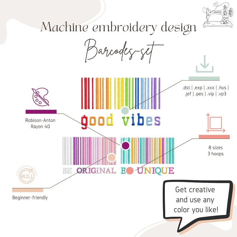 May include: A machine embroidery design set titled Barcodes-set featuring colorful barcode graphics with text including good vibes, BE ORIGINAL, and BE UNIQUE. The image displays file formats, thread types, 8 sizes, 3 hoops, and beginner-friendly skill level.