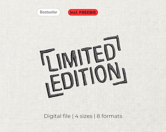 May include: An embroidery design digital file featuring the dark gray text LIMITED EDITION in a stylized font, enclosed by corner brackets. The image includes the labels Bestseller, incl. FREEBIE, and the text Digital file | 4 sizes | 8 formats.