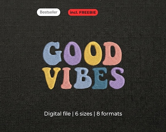Può includere: Un disegno per ricamo con il testo GOOD VIBES in un carattere tondeggiante e multicolore con lettere azzurre, viola, gialle e rosa. Sopra ci sono le etichette Bestseller e incl. FREEBIE, con Digital file | 6 sizes | 8 formats in basso.