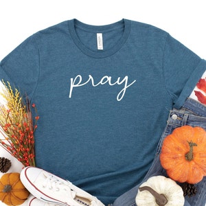 Pray Cursive Shirt, Pray Minimalist Shirt, Cursive Christian Shirt, Women's Shirt, Christian Shirt, Religious Shirt, Faith Shirt, Cute Shirt