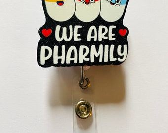 We are Pharmily Badge Reel Id Holder, Nurse Gift , RN, Scrub life,  clip on, Pharmacist, Pharmacy Tech, Pharmacy gift