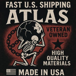 May include: A distressed graphic featuring a skeleton kneeling and carrying a globe, encircled by a chain. The word "ATLAS" is prominently displayed above the skeleton, with text indicating "Veteran Owned" and "Made in USA."