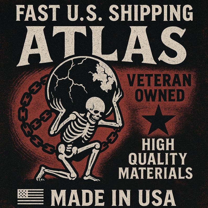 May include: A distressed graphic featuring a skeleton kneeling and carrying a globe, encircled by a chain. The word "ATLAS" is prominently displayed above the skeleton, with text indicating "Veteran Owned" and "Made in USA."