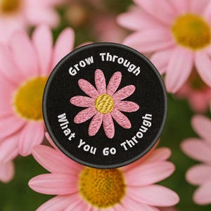 Grow Through What You Go Through Embroidered Iron On Patch Sew On Badge Tag for Backpack Vest Jacket Clothing Bag Inspirational Quote