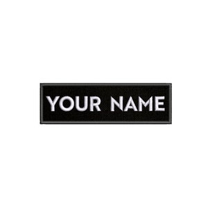 May include: Black rectangular patch with white text that reads "YOUR NAME".