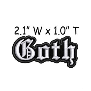 Goth Patch Embroidered Iron-on/Sew-on DIY Applique Backpack Bag Battle Vest Jacket Clothing Jean Alternative Rock Music Goth Gothic
