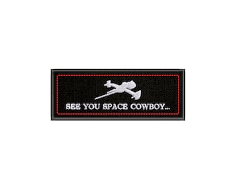 See You Space Cowboy Embroidered Iron On Patch Sew On Geeks & Gamers Anime Sci-fi Bebop Custom Badge for Backpack Vest Jacket Clothing