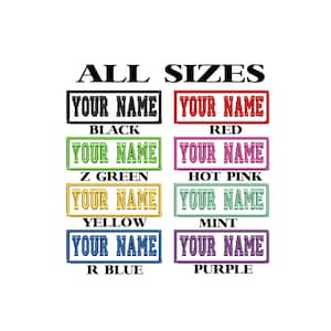 May include: A chart showing different color options for a personalized name patch. The colors include black, red, green, hot pink, yellow, mint, blue, and purple. The text on the chart reads "ALL SIZES" and "YOUR NAME".