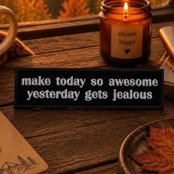 Make Today So Awesome Patch/Iron-On Patch/Inspirational Life Patches/Embroidered Sew-On Applique for Clothing Vest/Jacket