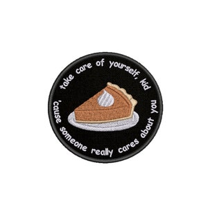 Take Care of Yourself Kid 'Cause Someone Cares About You Embroidered Iron On Patch Sew On Pumpkin Pie for Backpack Bags Vest Jacket Clothing