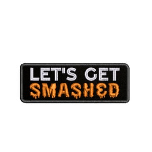 Let&#39;s Get Smashed Embroidered Iron On Patch Halloween Costume Magic Haunted House Scary Custom for Backpack Bags Vest Jacket Clothing Jeans