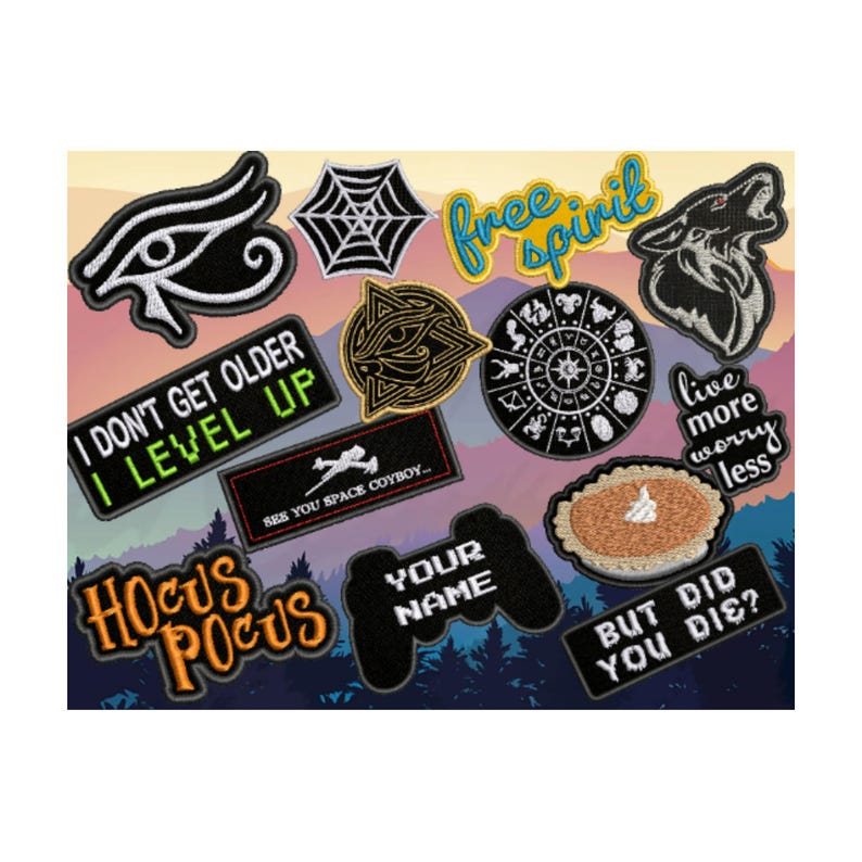 May include: A collection of embroidered patches with various designs and text. Patches include a wolf howling, a spiderweb, an eye, a pie, and phrases like "I don't get older I level up" and "Hocus Pocus".