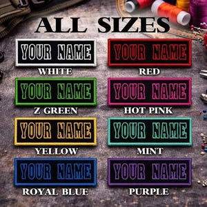 May include: A variety of embroidered patches in different colors, each with the text "YOUR NAME". Colors include white, red, Z green, hot pink, yellow, mint, royal blue, and purple. The text "ALL SIZES" is at the top.