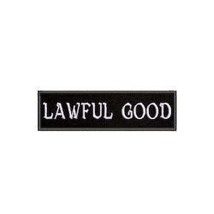 May include: Black and white embroidered patch with the text "LAWFUL GOOD" in white.