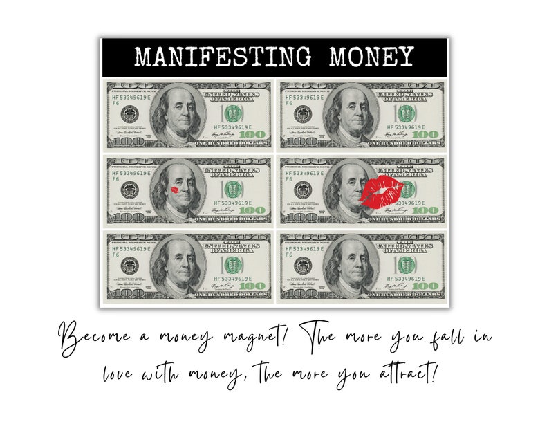 May include: A motivational poster with the text "MANIFESTING MONEY" in black and white. The poster features a collage of six US $100 bills with a red lipstick kiss on one of the bills. The text "Become a money magnet! The more you fall in love with money, The more you attract!" is written in cursive at the bottom of the poster.