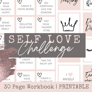 Self-Love 30 Day Challenge with Printable Workbook, 30 Self Love Activities with Affirmations, Meditations and Journal Prompts