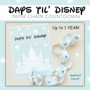 May include: A printable paper chain countdown for a Disney trip. The image shows a blue background with white stars and a white silhouette of Cinderella's castle. The text "Days Til' Disney" is written in black. A paper chain with numbers 2, 4, 6, 8, and 10 is shown. The text "Up to 1 YEAR!" is written in black. The text "download & print" is written in black.