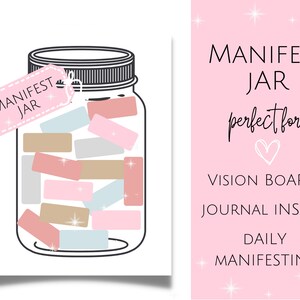 May include: A white card with a black and white illustration of a glass jar filled with colorful paper slips. The jar has a tag that says "MANIFEST JAR". The card is next to a pink card with the text "MANIFEST JAR perfect for... VISION BOARDS JOURNAL INSERTS DAILY MANIFESTING".