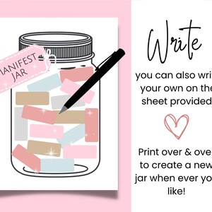 May include: A printable sheet with instructions for creating a manifestation jar. The sheet features a drawing of a glass jar filled with colorful paper slips and a pen. The text on the sheet reads "MANIFEST JAR" and "Write you can also write your own on the sheet provided. Print over & over to create a new jar when ever you like!"