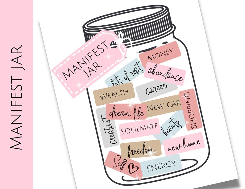 May include: A white background with a black and white illustration of a glass jar with a lid. The jar is filled with colorful sticky notes with words like "money", "abundance", "career", "new car", "soulmate", "freedom", "energy", "new home", "shopping", "lots of rest", "wealth", "dream life", "creativity", "beauty", and "self love". The jar is labeled "Manifest Jar".